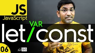 Differences Between Var Let and Const Variables in JavaScript Tutorial  Class  06 [upl. by Sprage]