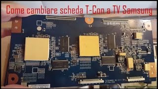 Come cambiare scheda TCon a TV Samsung [upl. by Enert430]