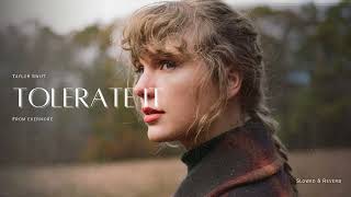 tolerate it taylor swift  slowed amp reverb [upl. by Haiacim]