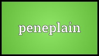 Peneplain Meaning [upl. by Samella179]