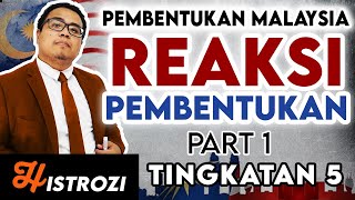 SEJARAH TINGKATAN 5  Bab 5  Reaksi Pembentukan Malaysia Part 1 [upl. by Mihe]