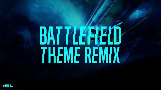 NSL  Battlefield Theme REMIX [upl. by Erfert]