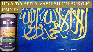 How to apply varnish on acrylic paints on canvas  best varnish solvent free  Mehak Art Calligraphy [upl. by Ailehs]