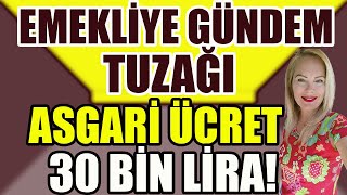 Emekliye Gündem Tuzağı Asgari Ücret 30 Bin Lira [upl. by Wyler]