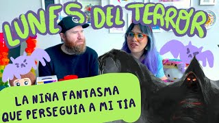 Ep 10 LA NIÑA FANTASMA QUE PERSEGUÍA A MI TÍA [upl. by Virgel]