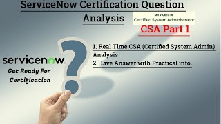 Part1Mastering CSA ServiceNow Certification Indepth Question Analysis and Live Demo  CSA DUMPs [upl. by Negyam]