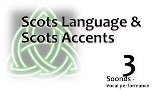 03 Scots Language An Accent  Soonds important for Vocal performance Singin Rappin Poetry Acting [upl. by Dinah]