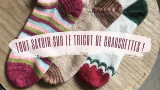 TOUT SAVOIR SUR LE TRICOT DE CHAUSSETTES  Le matériel la laine mes conseils  Discutons 22 [upl. by Vonni]