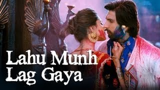 Lahu Munh Lag Gaya Song  Goliyon Ki Raasleela Ramleela ft Deepika Padukone Ranveer Singh [upl. by Aivartal]