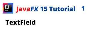 JavaFX 15 Tutorial 1  TextField [upl. by Attemaj]