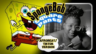 SpongeBob SquarePants AfrobeatTikTok Version [upl. by Abisha]