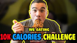 10K CALORIES CHALLENGE  WE EATING [upl. by Gnues]