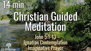 Ignatian Contemplation Imaginative Prayer Guided Christian Meditation John 5113 [upl. by Iniretake141]