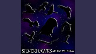 Silverhawks Metal Version [upl. by Ifen925]