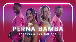 Perna Bamba  Parangolé Léo Santana  Coreografia  Lore Improta [upl. by Llerot977]