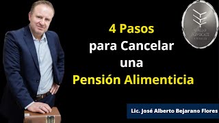 quot4 PASOS PARA CANCELAR UNA PENSIÓN ALIMENTICIAquot [upl. by Wilden]