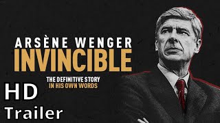 ARSENE WENGER INVINVIBLE 2021 new trailer [upl. by Oaht]