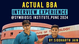 Latest Symbiosis Institute Pune BBA Interview Experience 2024  By Siddarth Jain [upl. by Theodore]