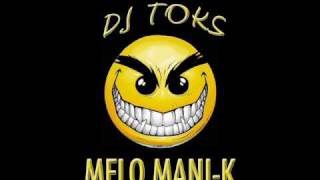 MAKINA TUNE DJ Toks  Melo ManiK [upl. by Otis]