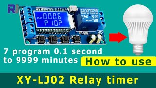 Home Automation How to use 7 Program 01s to 9999 minutes Relay Timer XYLJ02 [upl. by Demona]