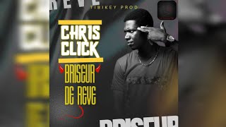 CHRIS CLICKBriseur de rêve official lyrics [upl. by Vena]