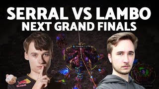 SERRAL vs LAMBO  NEXT Tournament GRAND FINALS Bo7 ZvZ  StarCraft 2 [upl. by Emmaline]