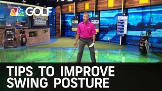 Tips to Improve Swing Posture  Golf Channel [upl. by Swithbert513]