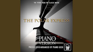 The Polar Express Main Theme From quotThe Polar Expressquot Piano Version [upl. by Katine]