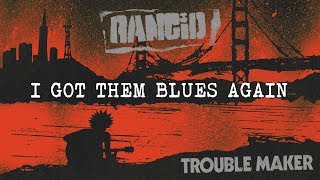 I Got Them Blues Again  Rancid [upl. by Nathan495]