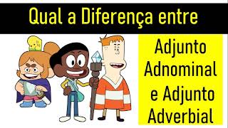 Qual a diferença entre Adjunto Adnominal e Adjunto Adverbial [upl. by Enelyahs]