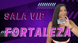 SALA VIP NO AEROPORTO DE FORTALEZA ACEITA PRIORITY PASS E LOUNGEKEY [upl. by Izzy]