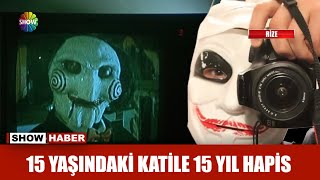 15 yaşındaki katile 15 yıl hapis [upl. by Jean174]