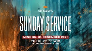 IBADAH RAYA GBI TABGHA BATAM CENTRE  31 DESEMBER 2023  PUKUL 0900 WIB [upl. by Bathsheeb75]