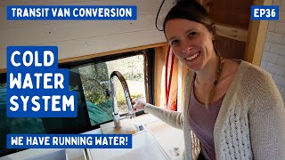 Campervan Cold Water System We Have Running Water  Transit Van Conversion E36 [upl. by Gersham]