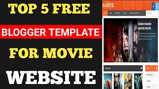 Top 5 Free Blogger Theme For Movie Website  Movie Website Free Themes 2023 [upl. by Eenaffit618]