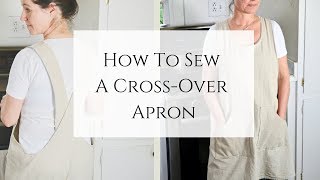 Cross Back Apron  Easy Sewing Tutorial [upl. by Battat]