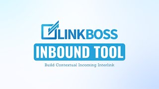 How To Use LinkBoss Inbound Tool  Official Tutorial [upl. by Waldron]