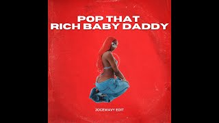 Pop That Rich Baby Daddy JoceWavy Edit [upl. by Attenrev]