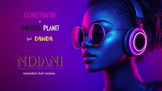 Constantin x Ambiental Planet feat Dawda  Ndiani Afro House Club Version  Visual [upl. by Adnilahs]