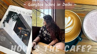 THE LOCAL CAFE DELHI  HOWS THE CAFE EP7  Anvi Vijh [upl. by Aivart]