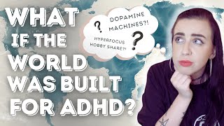 17 Things The World Would Have If It Was BUILT For ADHD [upl. by Clari]