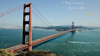 8 Best Vacation Spots in the USA You Must Visit  Travel Video [upl. by Moulton964]