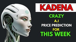 Insane KADENA KDA Price Prediction for THIS WEEK by AI [upl. by Adnwahsal]