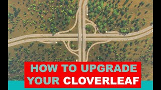 Upgrade vanilla Cloverleaf to CloverStack INTERCHANGE to fix traffic in 3 minutes NO MODS [upl. by Aisyat]