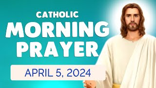 Catholic MORNING PRAYER TODAY 🙏 Friday April 5 2024 Prayers [upl. by Eric827]