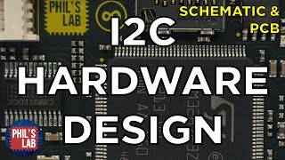 I2C Hardware amp PCB Design  Phils Lab 132 [upl. by Haldes]