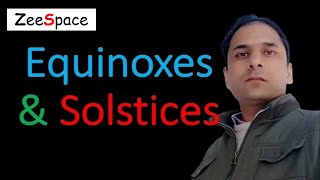 Equinoxes amp Solstices  Information  ZeeSpace  By Zahid Abbas [upl. by Nomolos555]