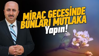 Miraç Gecesinde Yapılması Gereken İbadetler Nelerdir  Ömer Döngeloğlu [upl. by Onitsuj]