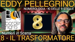 NUMERO 8 IL TRASFORMATORE  NUMERI IN SCENA  EDDY PELLEGRINO  KI DELLE 9 STELLE [upl. by Suhpesoj]