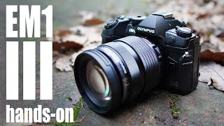 Olympus OMD EM1 III HANDS ON first looks [upl. by Bekah]